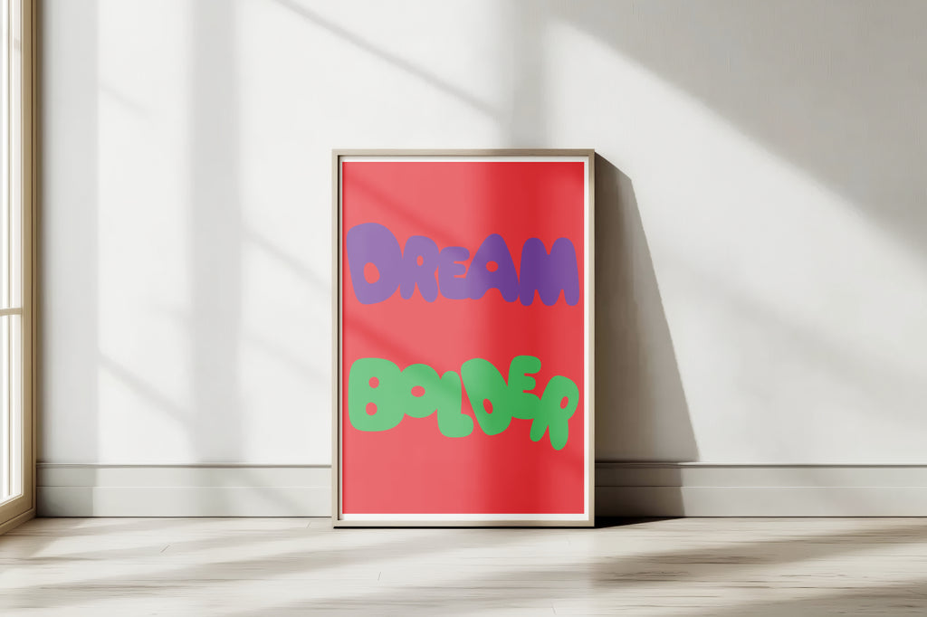 Dream Bolder Poster