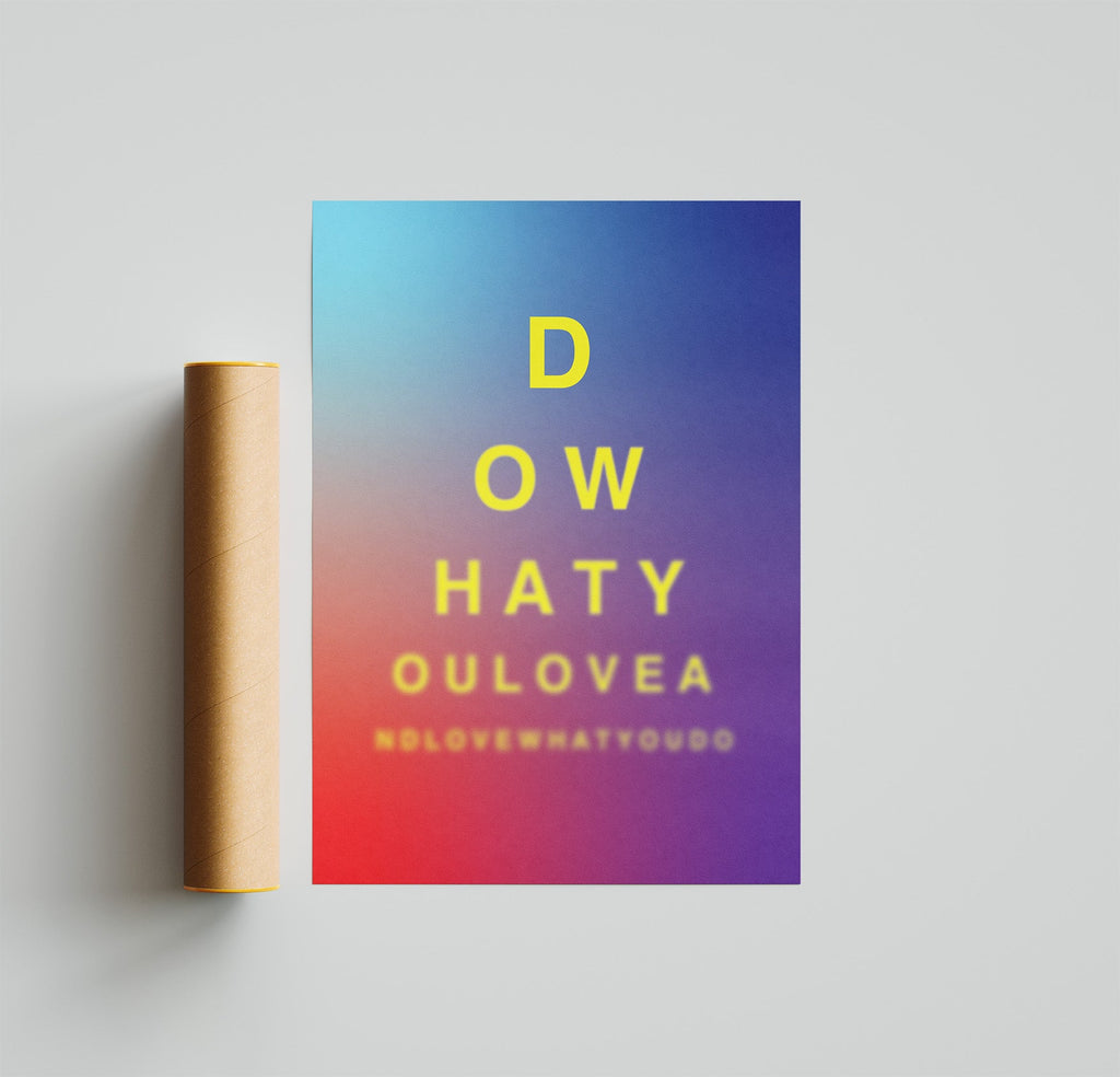 Do What You Love Poster Unframed Kefino