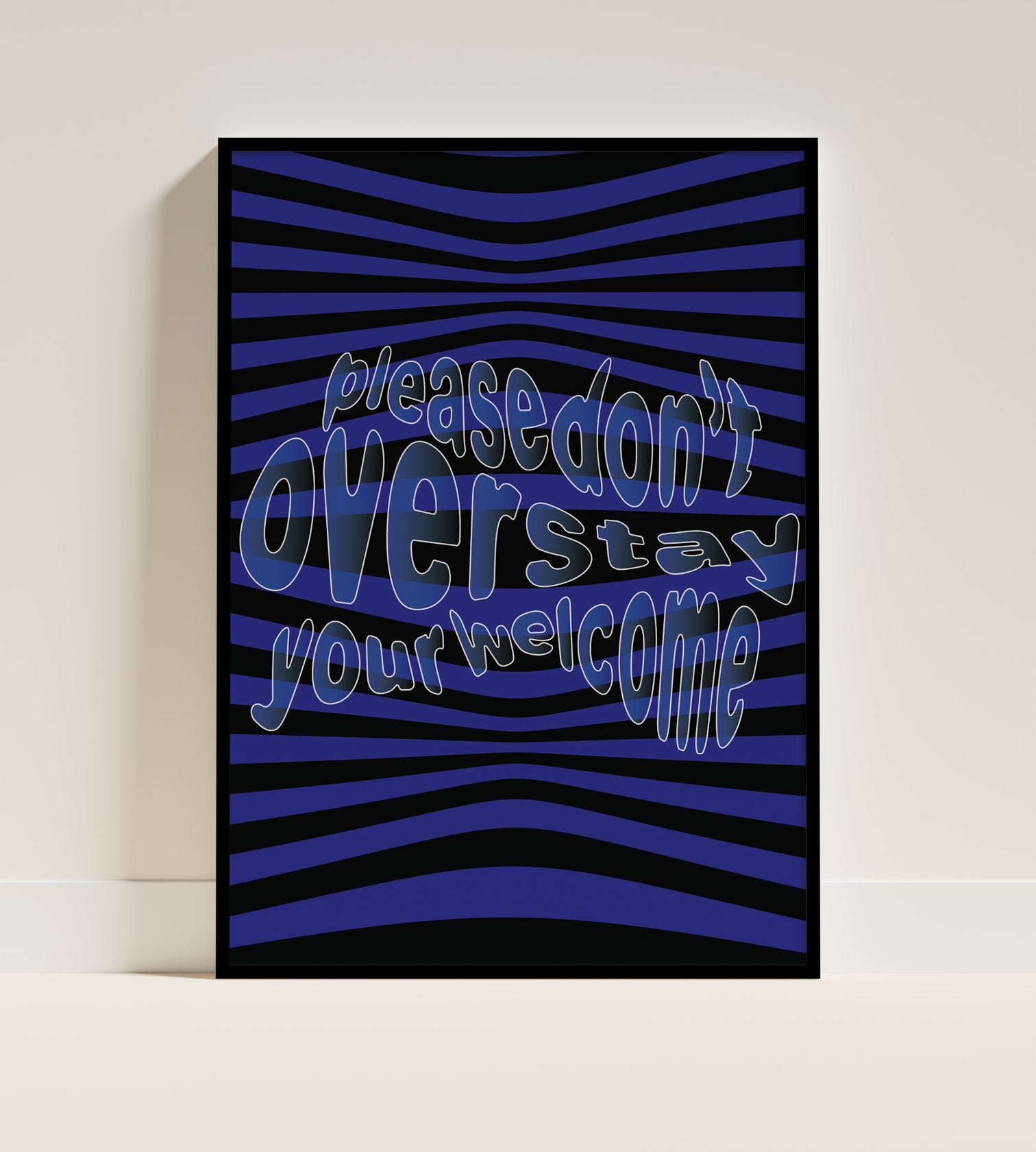 Please don't overstay your welcome Poster Black Frame Kefino