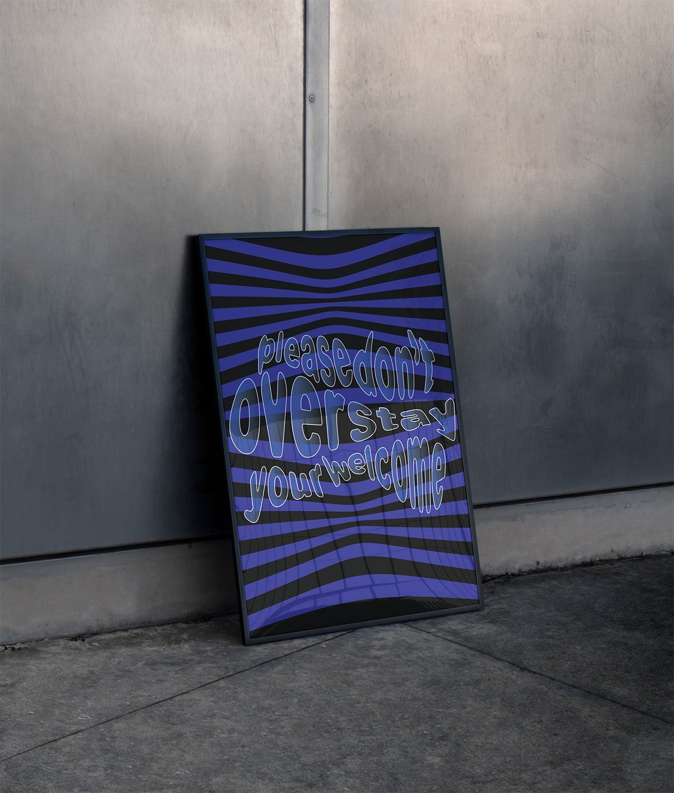 Please don't overstay your welcome Poster A2 (42x59.4cm) Black Frame Kefino