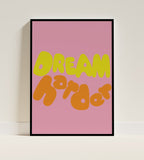 Dream Harder Poster Black Frame Kefino