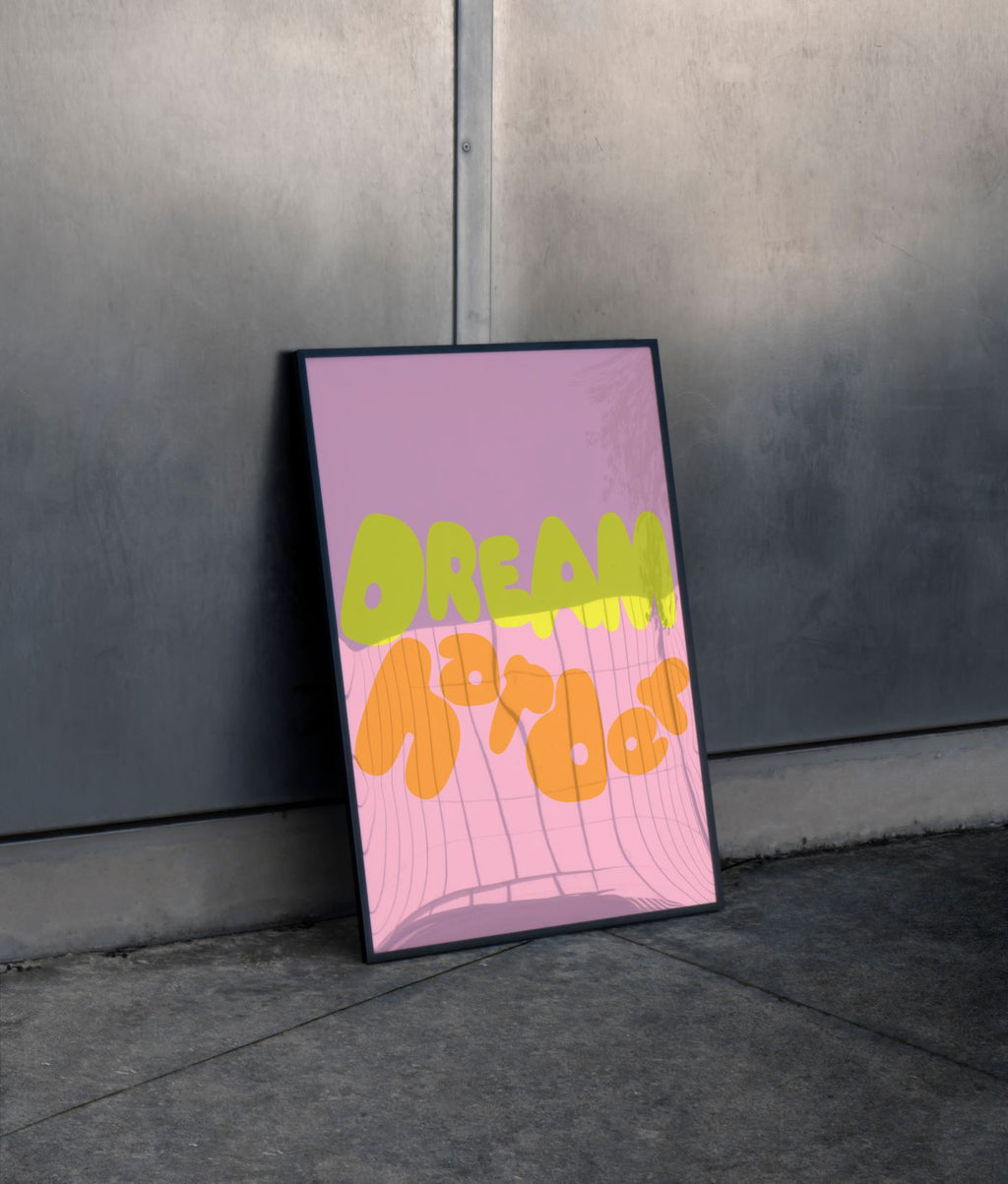 Dream Harder Poster Black Frame Kefino