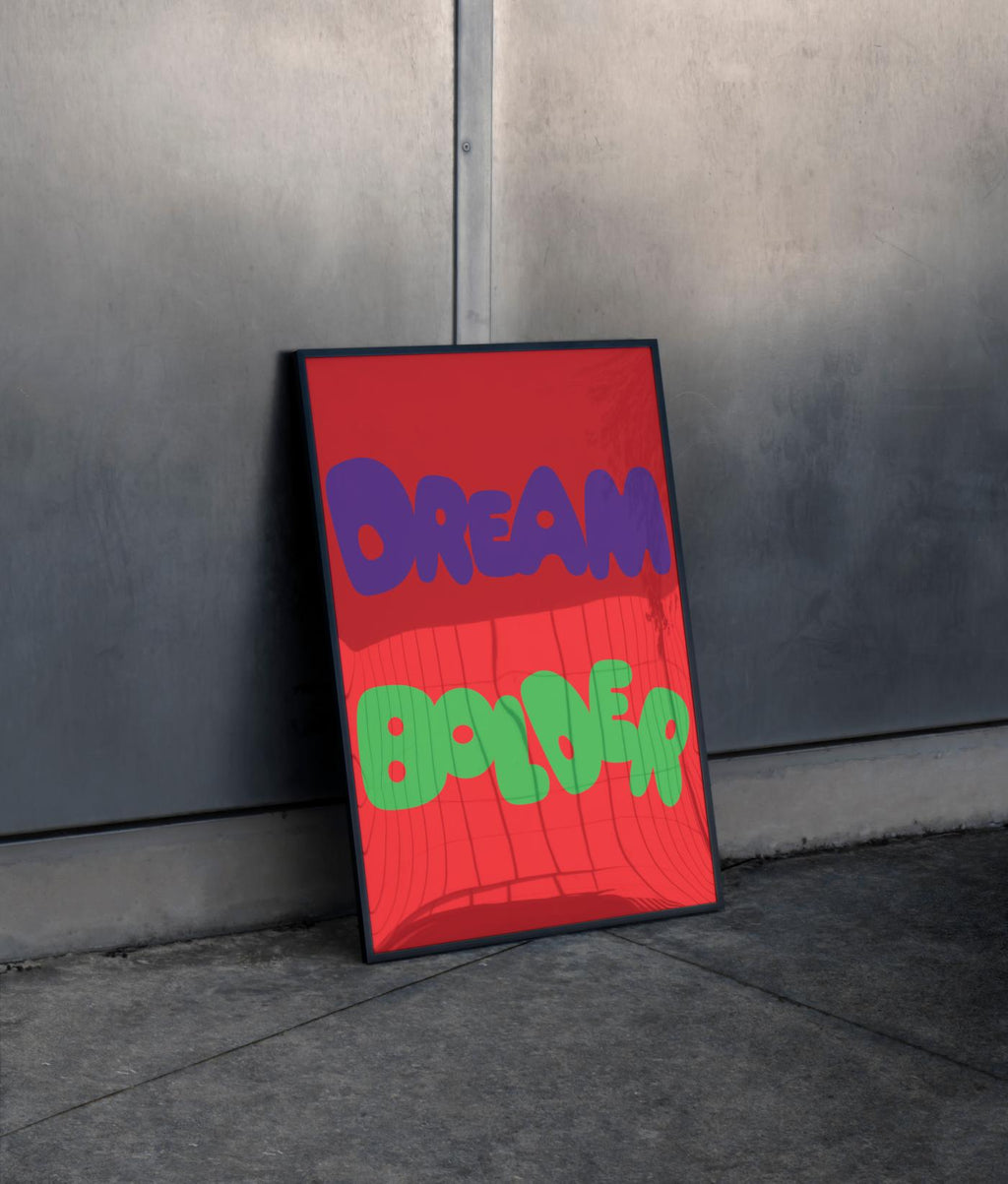Dream Bolder Poster Black Frame Kefino