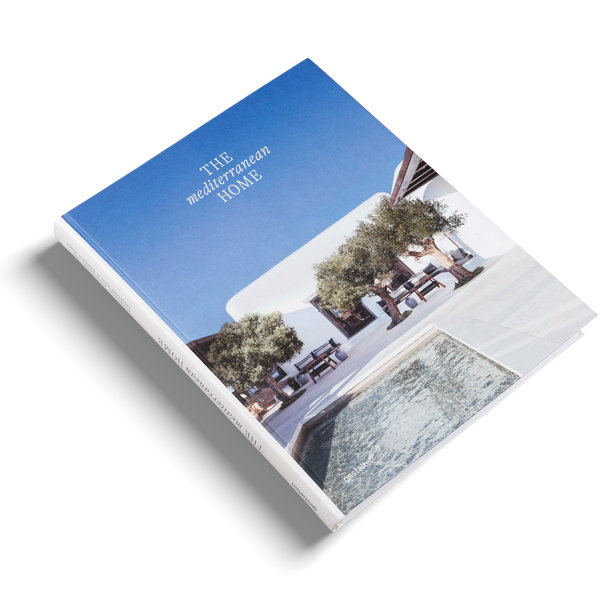 The Mediterranean Home − Residential Architecture and Interiors with a Southern Touch DIE GESTALTEN VERLAG UK LTD