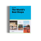 The World's Best Shops DIE GESTALTEN VERLAG UK LTD