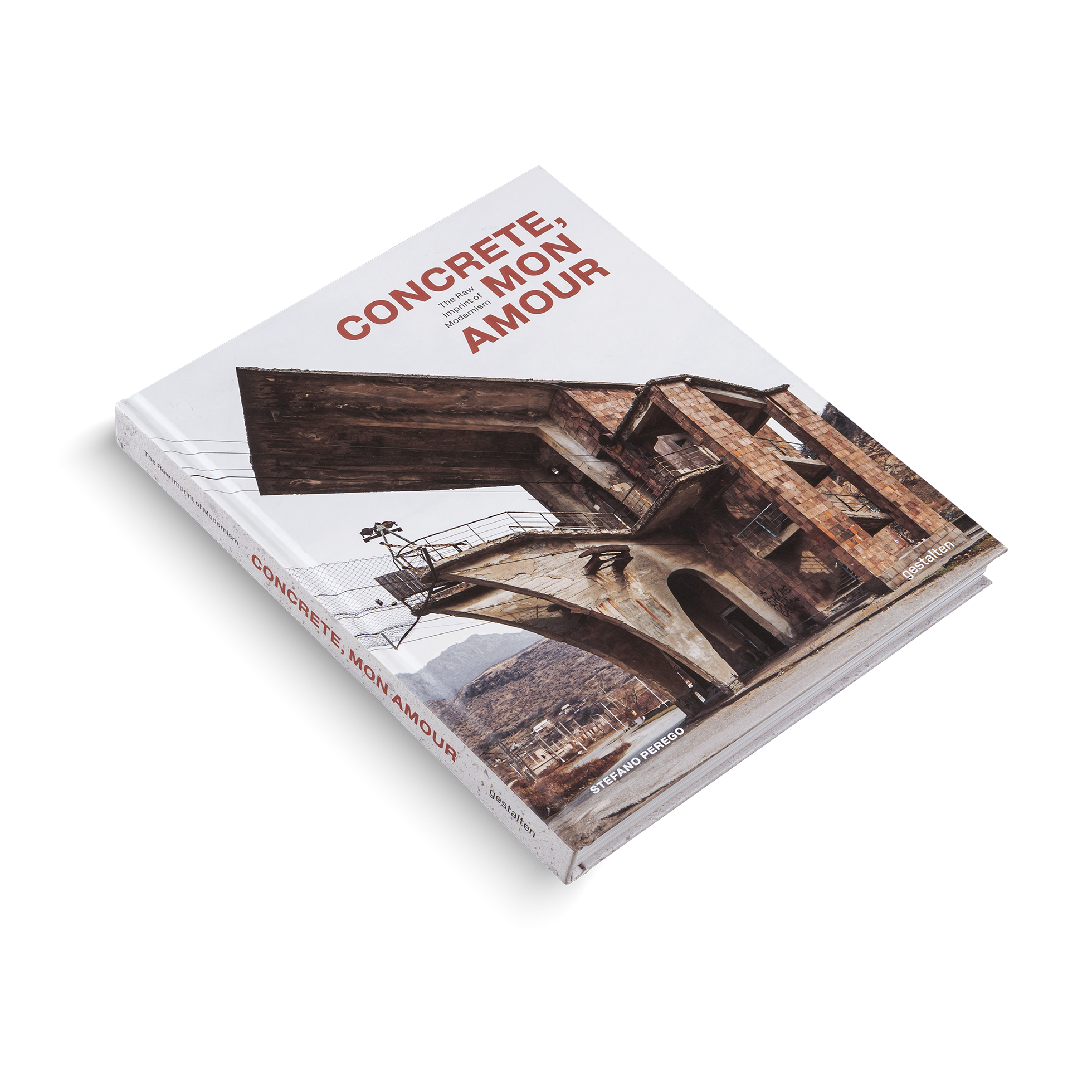 Concrete, mon amour − The Raw Imprint of Modernism DIE GESTALTEN VERLAG UK LTD