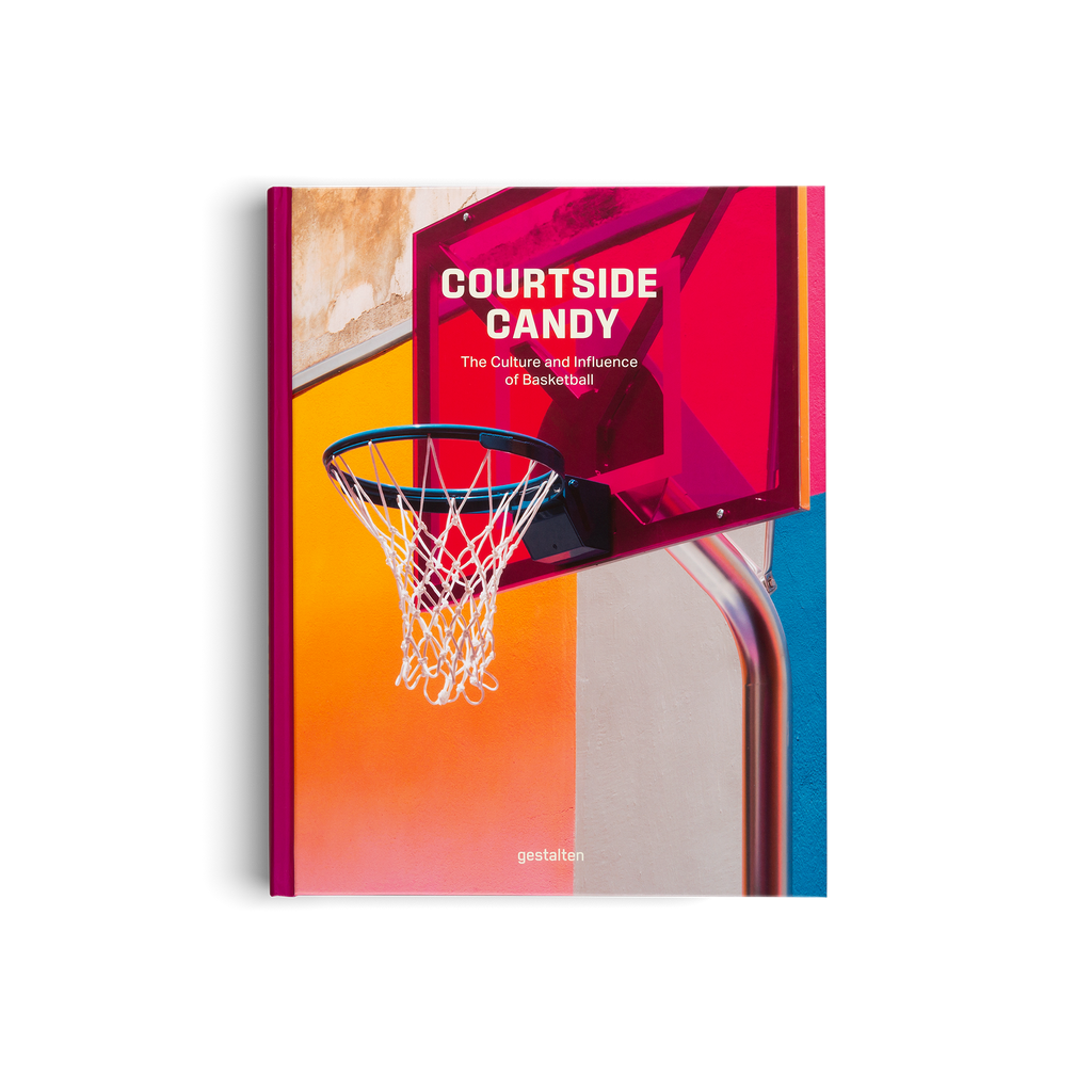 Courtside Candy − The Culture and Influence of Basketball DIE GESTALTEN VERLAG UK LTD