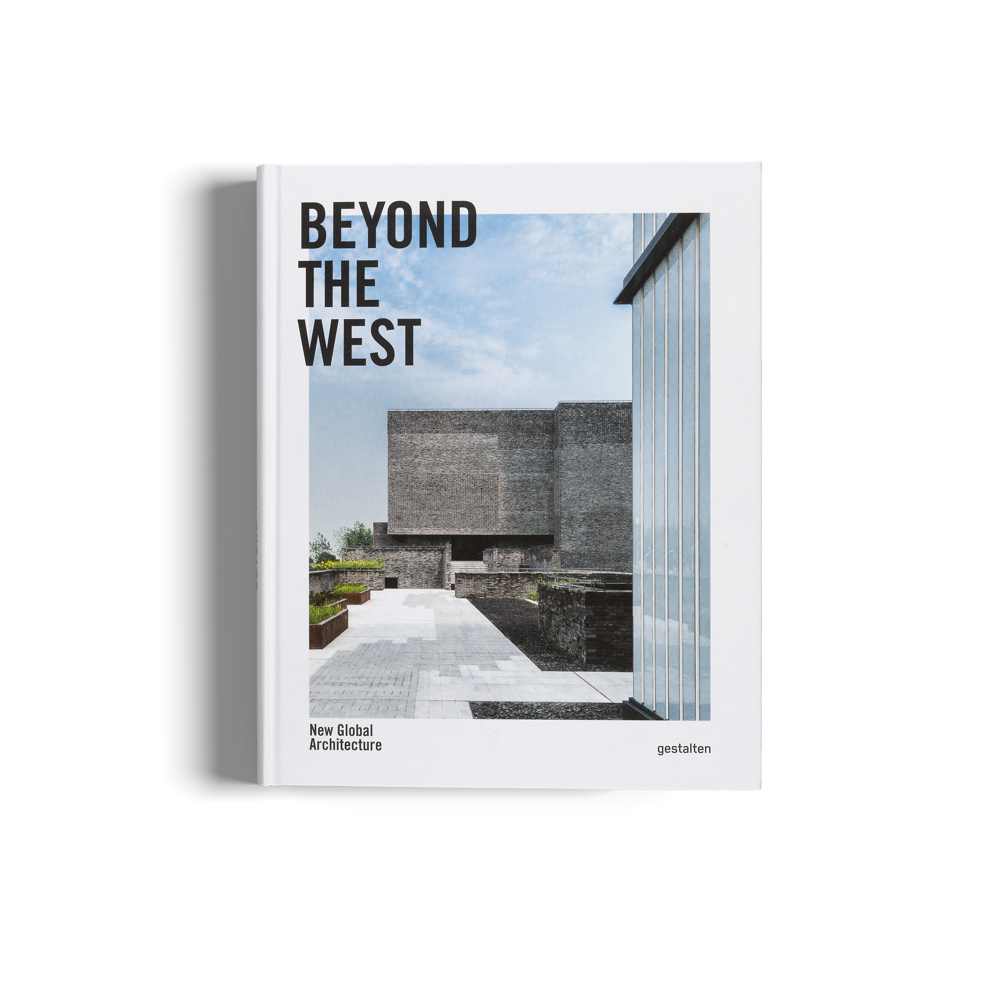 Beyond the West − New Global Architecture DIE GESTALTEN VERLAG UK LTD