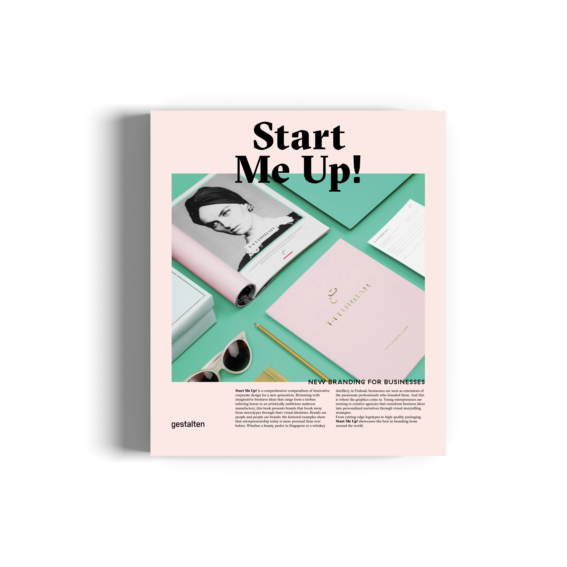 Start Me Up! − New Branding for Businesses DIE GESTALTEN VERLAG UK LTD