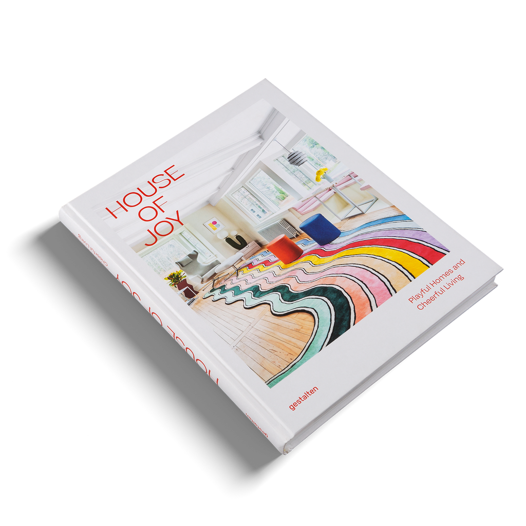 House of Joy − Playful Homes and Cheerful Living DIE GESTALTEN VERLAG UK LTD