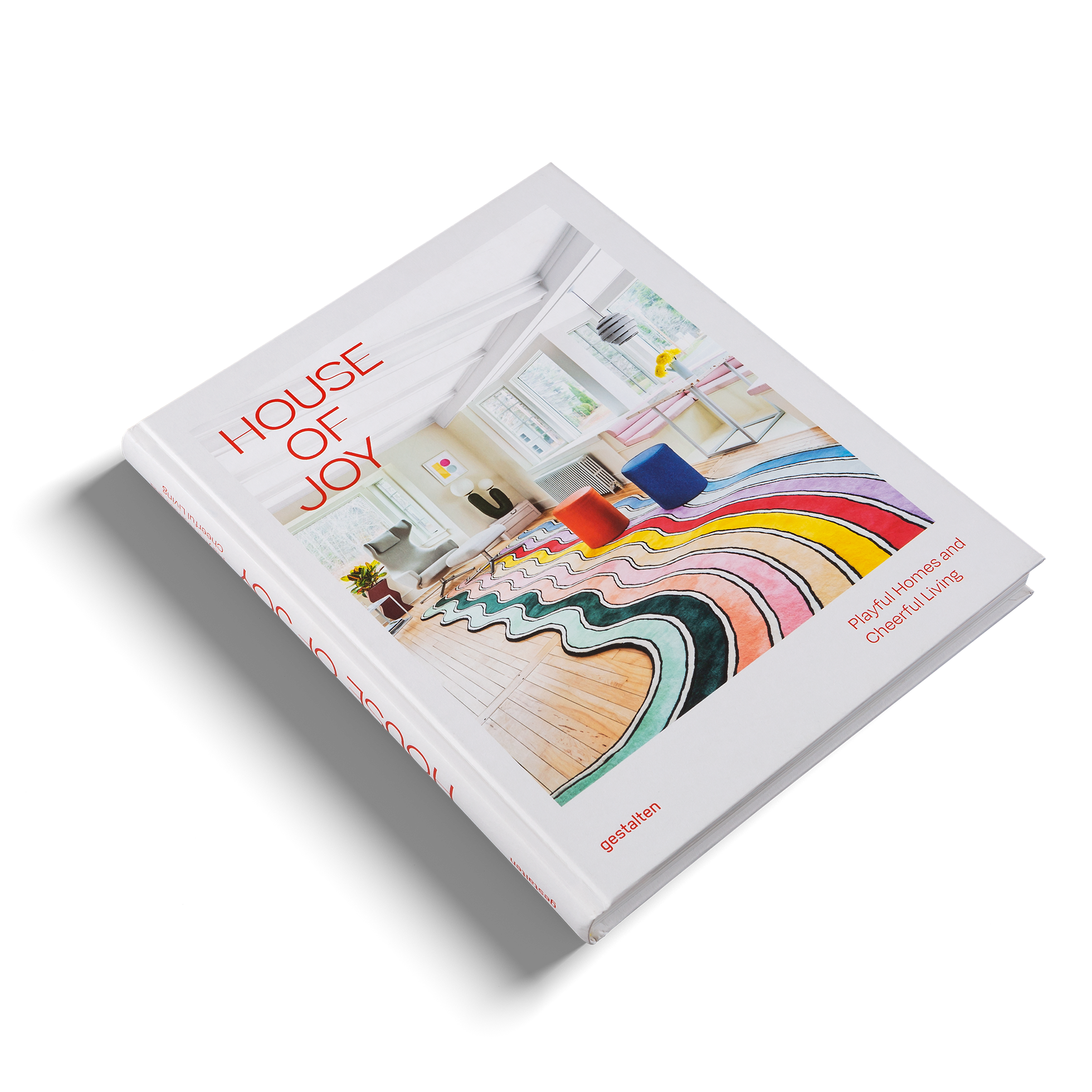 House of Joy − Playful Homes and Cheerful Living DIE GESTALTEN VERLAG UK LTD