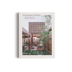 The House of Green − Natural Homes and Biophilic Architecture DIE GESTALTEN VERLAG UK LTD