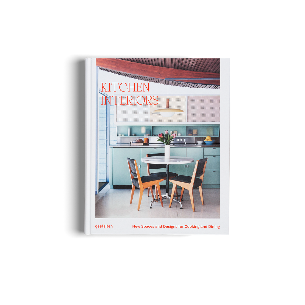 Kitchen Interiors − New Spaces and Designs for Cooking and Dining DIE GESTALTEN VERLAG UK LTD