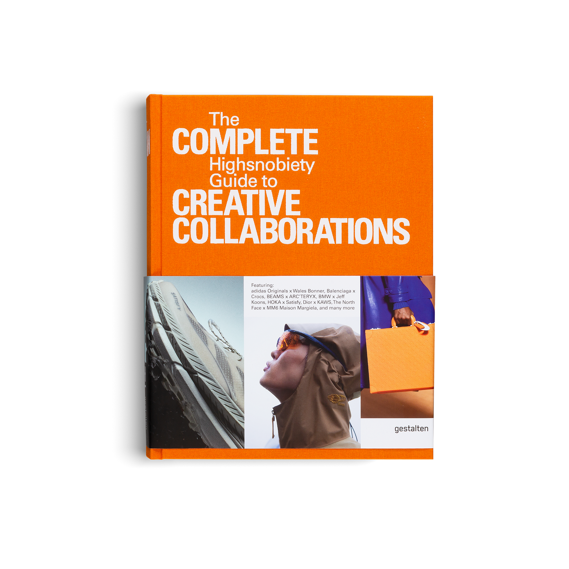 The Incomplete Vol. 2 − Highsnobiety Guide to Creative Collaborations DIE GESTALTEN VERLAG UK LTD