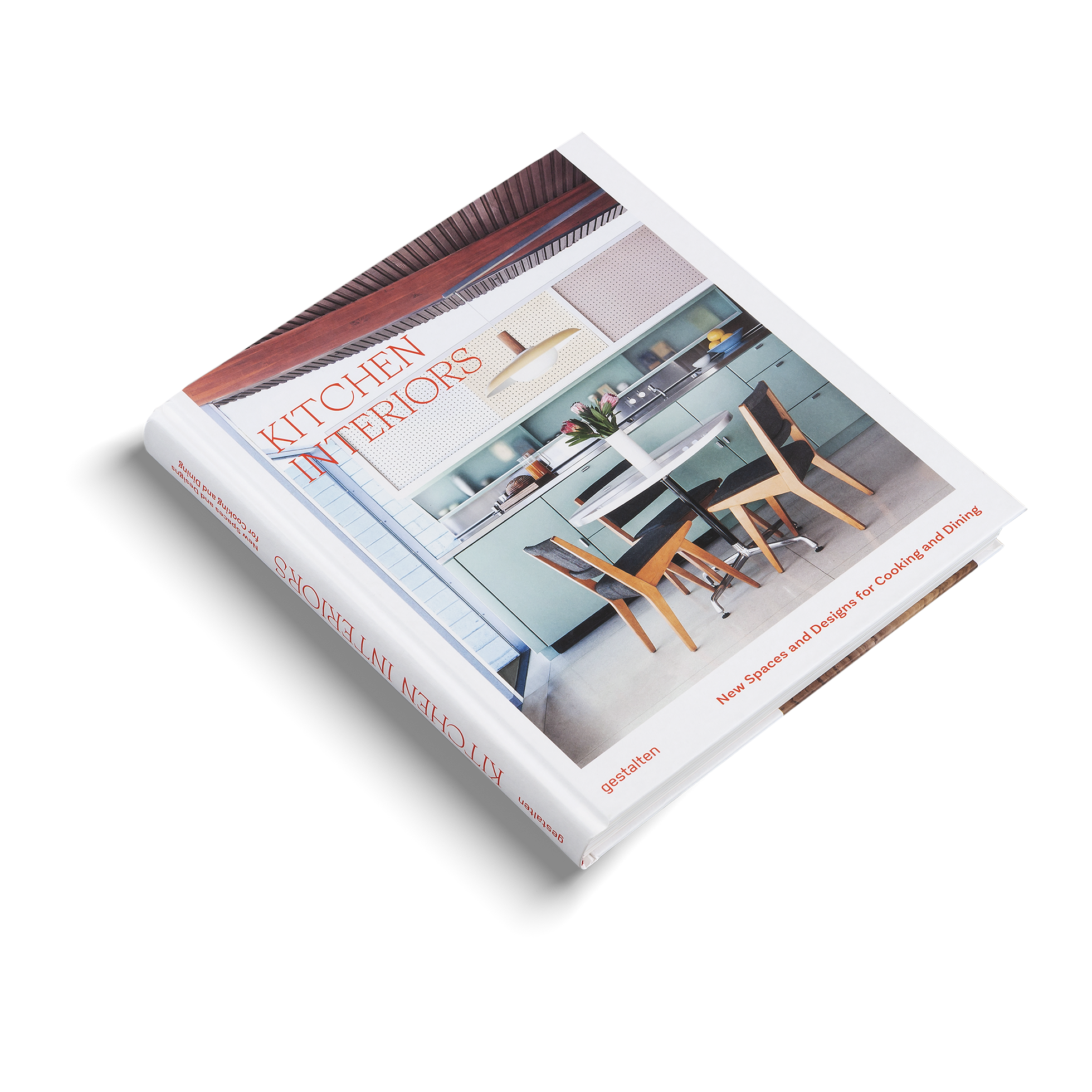 Kitchen Interiors − New Spaces and Designs for Cooking and Dining DIE GESTALTEN VERLAG UK LTD