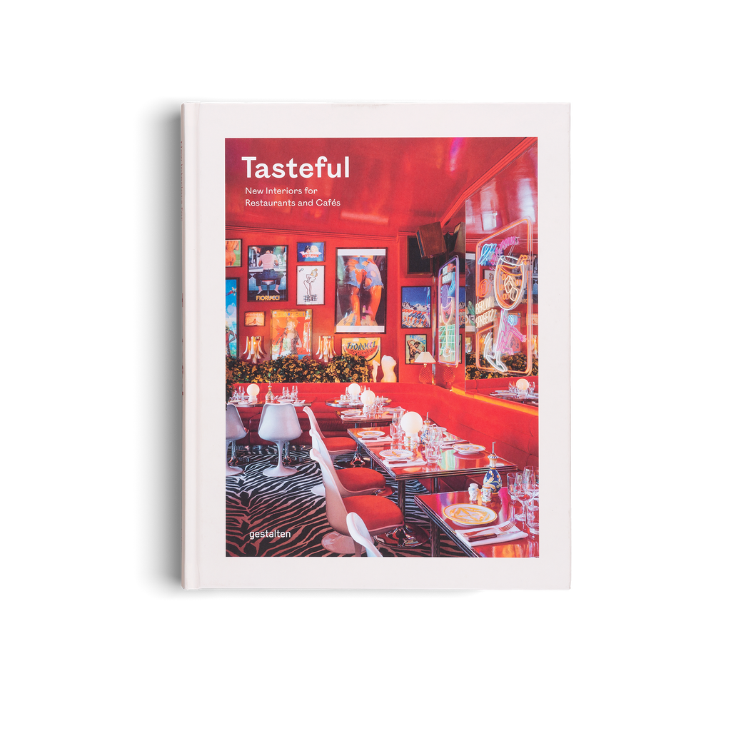 Tasteful − New Interiors for Restaurants and Cafés DIE GESTALTEN VERLAG UK LTD