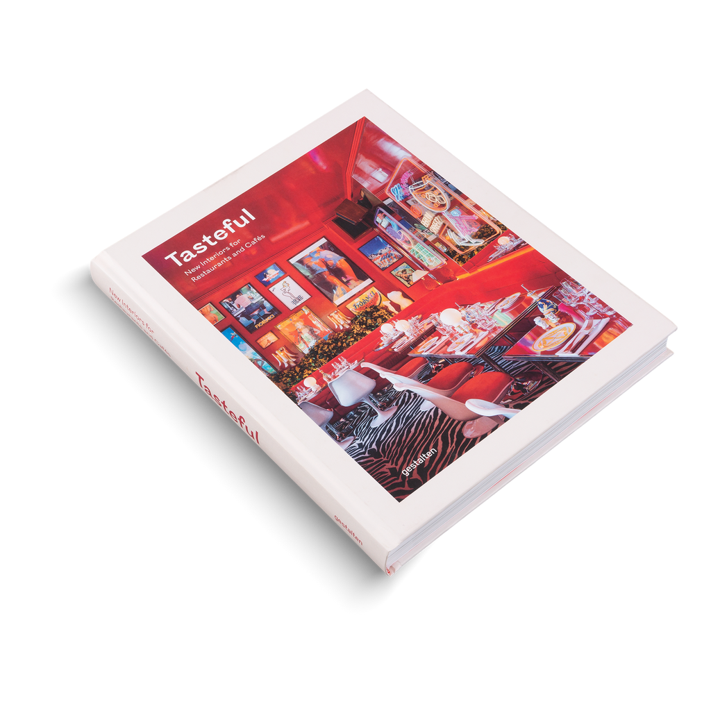 Tasteful − New Interiors for Restaurants and Cafés DIE GESTALTEN VERLAG UK LTD
