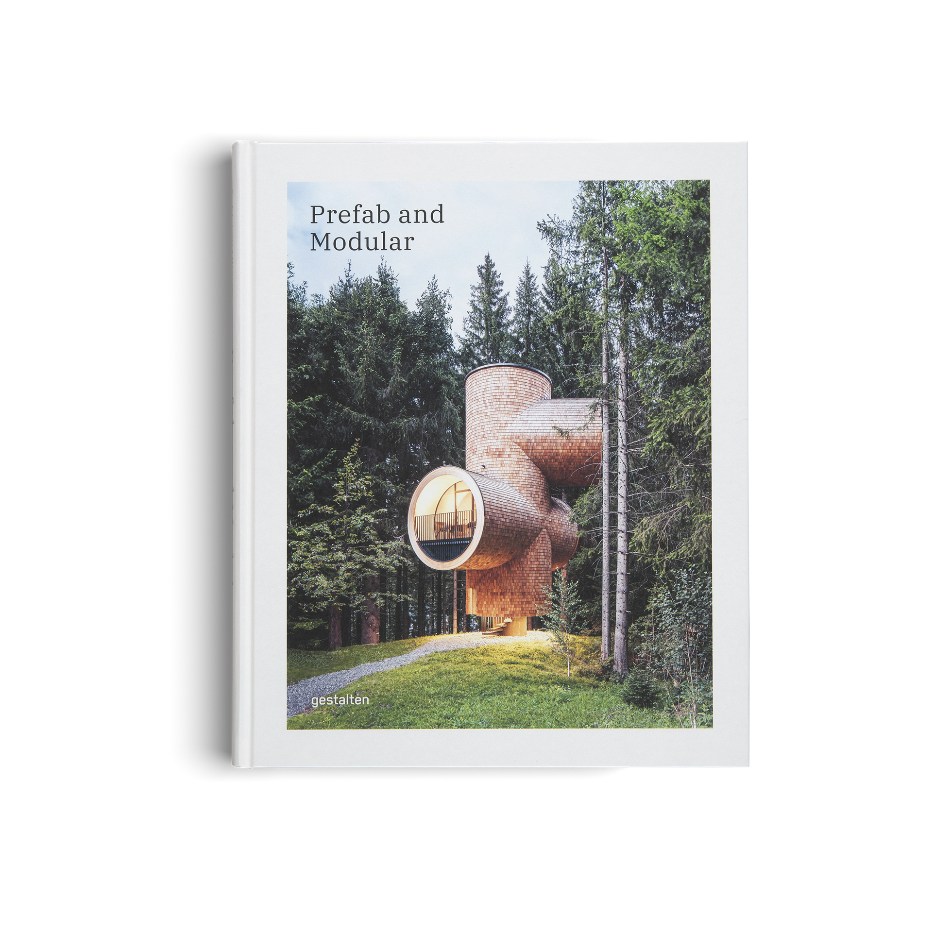 Prefab and Modular − Prefabricated Houses and Modular Architecture DIE GESTALTEN VERLAG UK LTD
