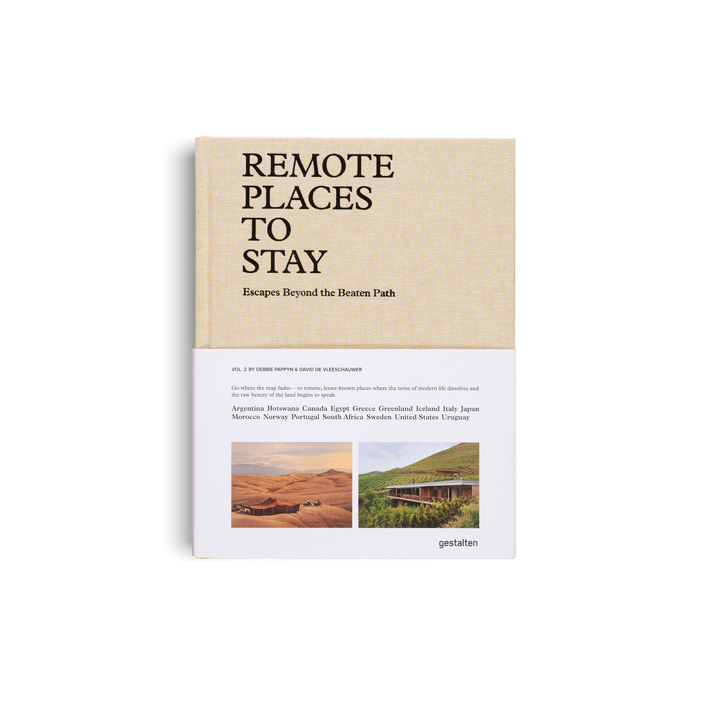 Remote Places to Stay Vol. 2: Escapes Beyond the Beaten Path DIE GESTALTEN VERLAG UK LTD