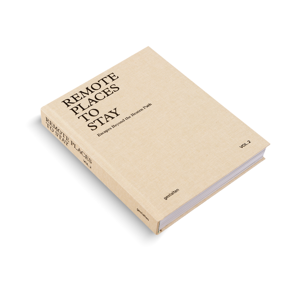 Remote Places to Stay Vol. 2: Escapes Beyond the Beaten Path DIE GESTALTEN VERLAG UK LTD