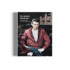 The Rebel's Wardrobe: The Untold Story of Menswear’s Renegade Past DIE GESTALTEN VERLAG UK LTD