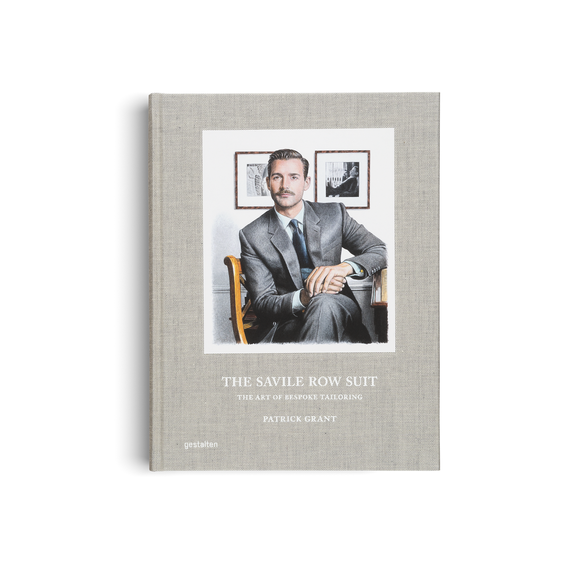The Savile Row Suit: The Art of Bespoke Tailoring DIE GESTALTEN VERLAG UK LTD