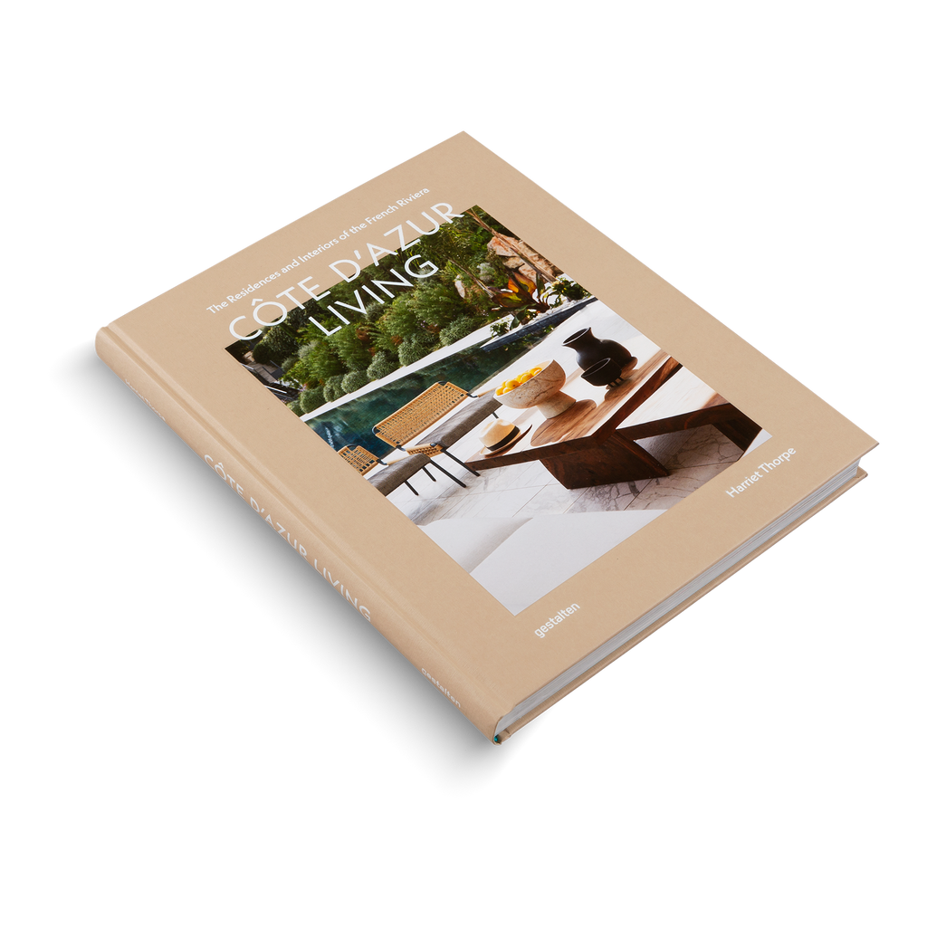 Côte d'Azur Living: The Residences and Interiors of the French Riviera DIE GESTALTEN VERLAG UK LTD