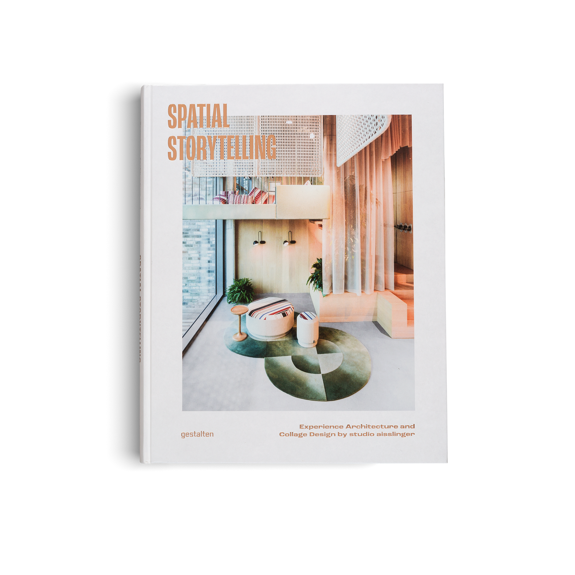 Spatial Storytelling: Experience Architecture and Collage Design by studio aisslinger DIE GESTALTEN VERLAG UK LTD