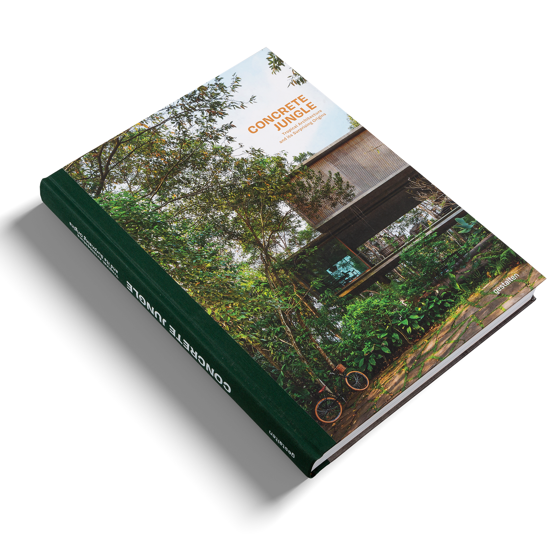 Concrete Jungle − Tropical Architecture and its Surprising Origins DIE GESTALTEN VERLAG UK LTD
