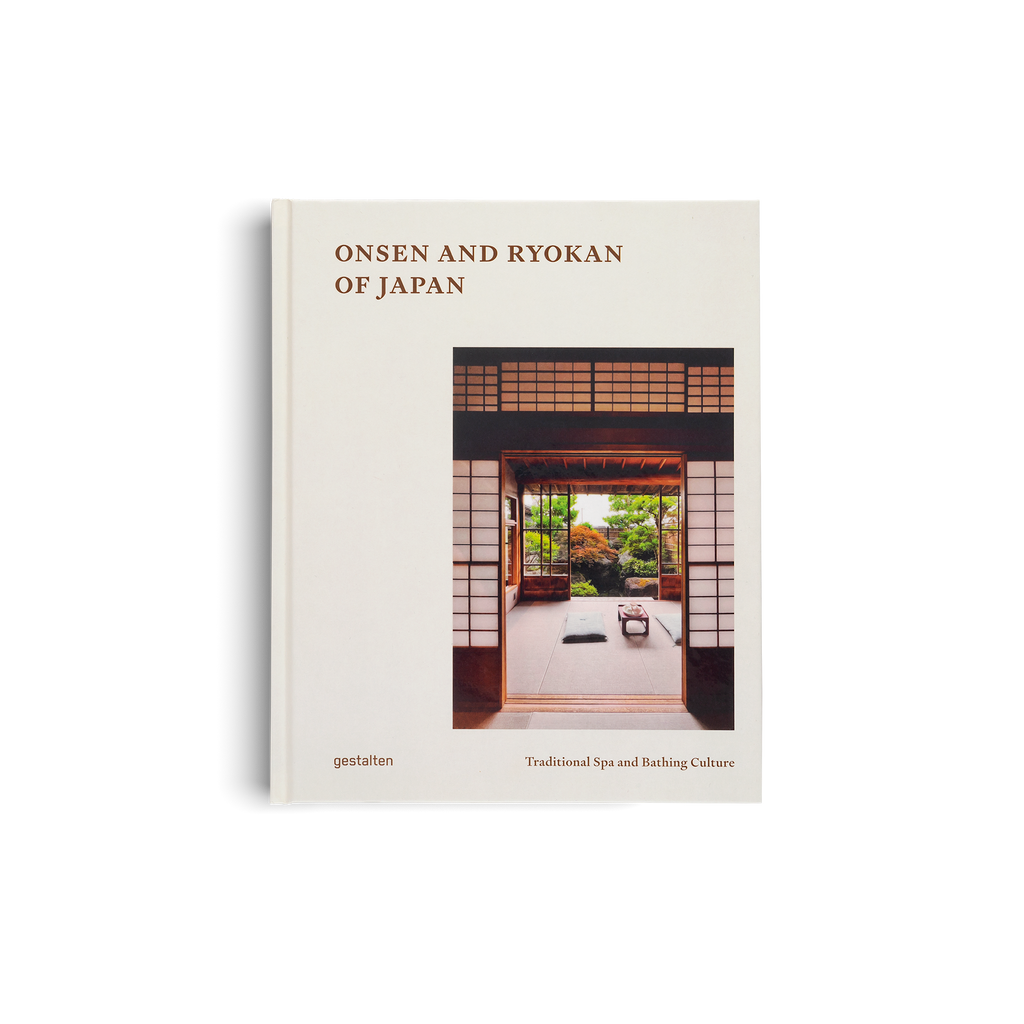Onsen and Ryokan of Japan − Traditional Spa and Bathing Culture DIE GESTALTEN VERLAG UK LTD