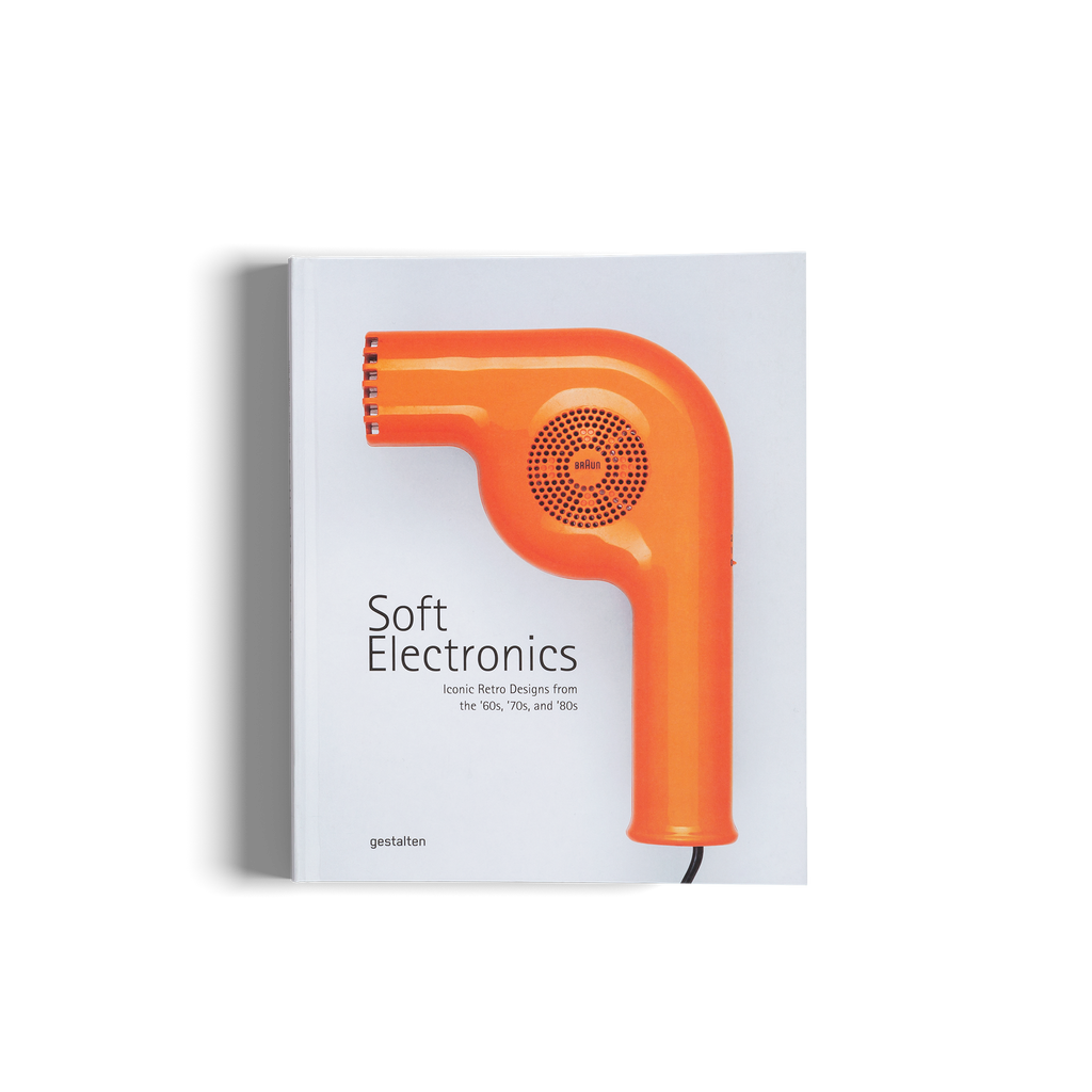 Soft Electronics − Iconic Retro Designs from the ’60s, ’70s, and ’80s DIE GESTALTEN VERLAG UK LTD