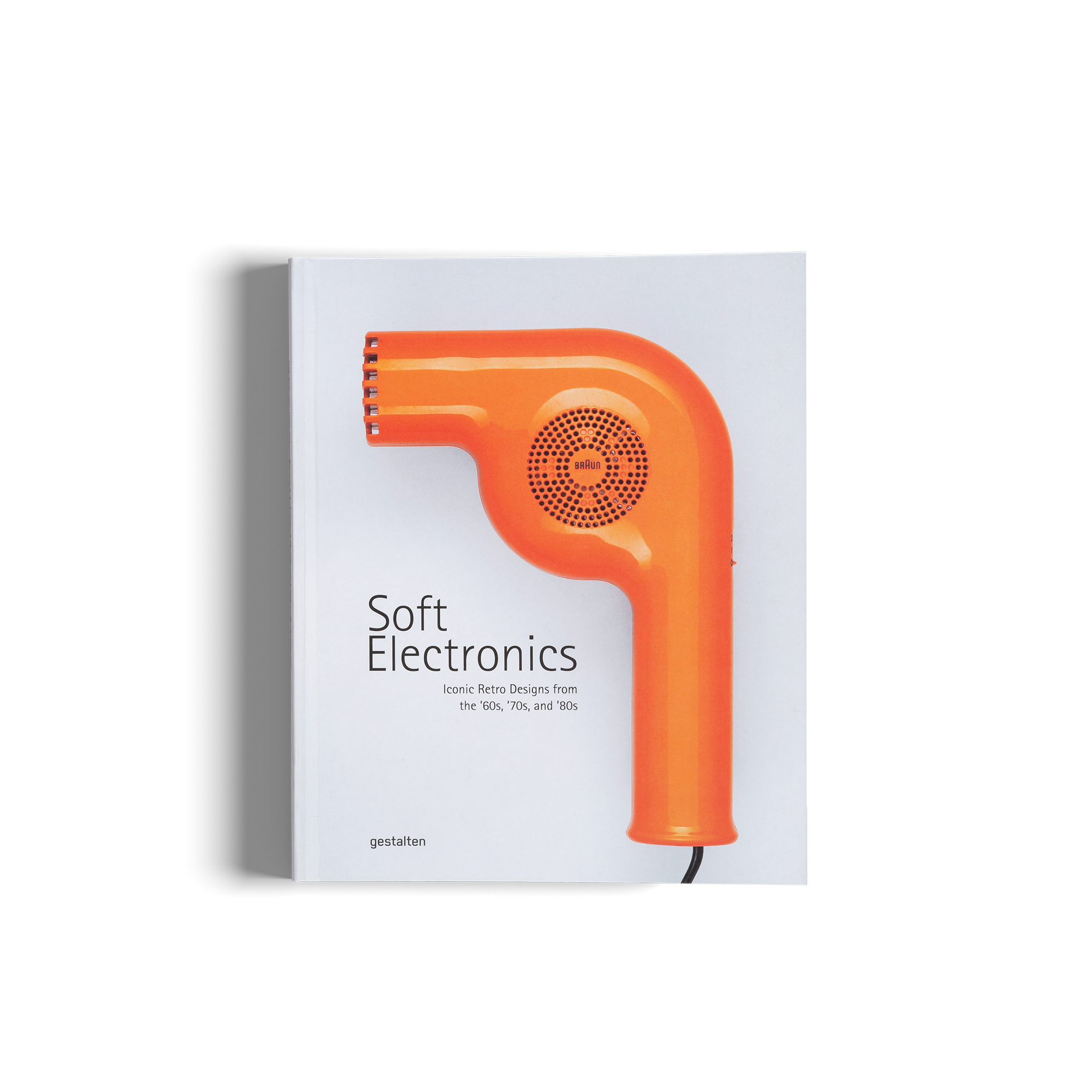 Soft Electronics − Iconic Retro Designs from the ’60s, ’70s, and ’80s DIE GESTALTEN VERLAG UK LTD