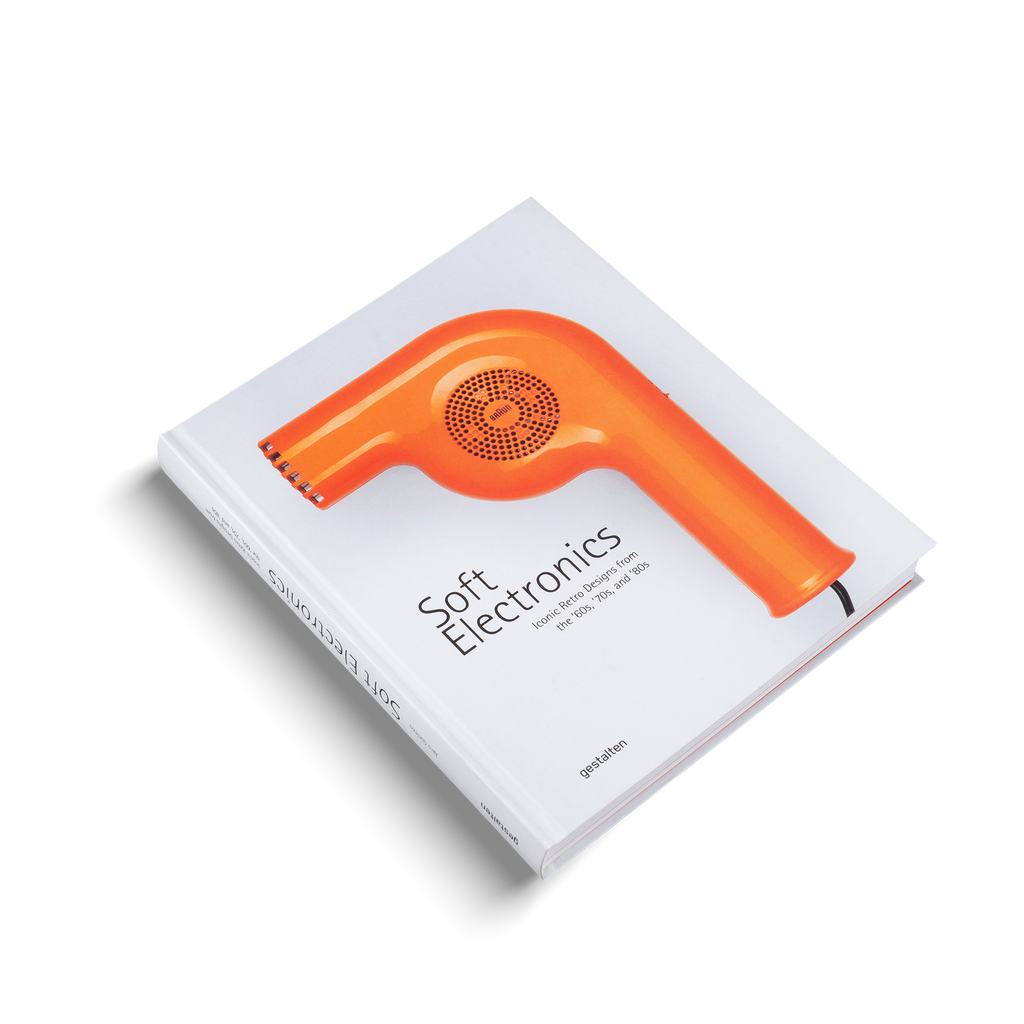 Soft Electronics − Iconic Retro Designs from the ’60s, ’70s, and ’80s DIE GESTALTEN VERLAG UK LTD