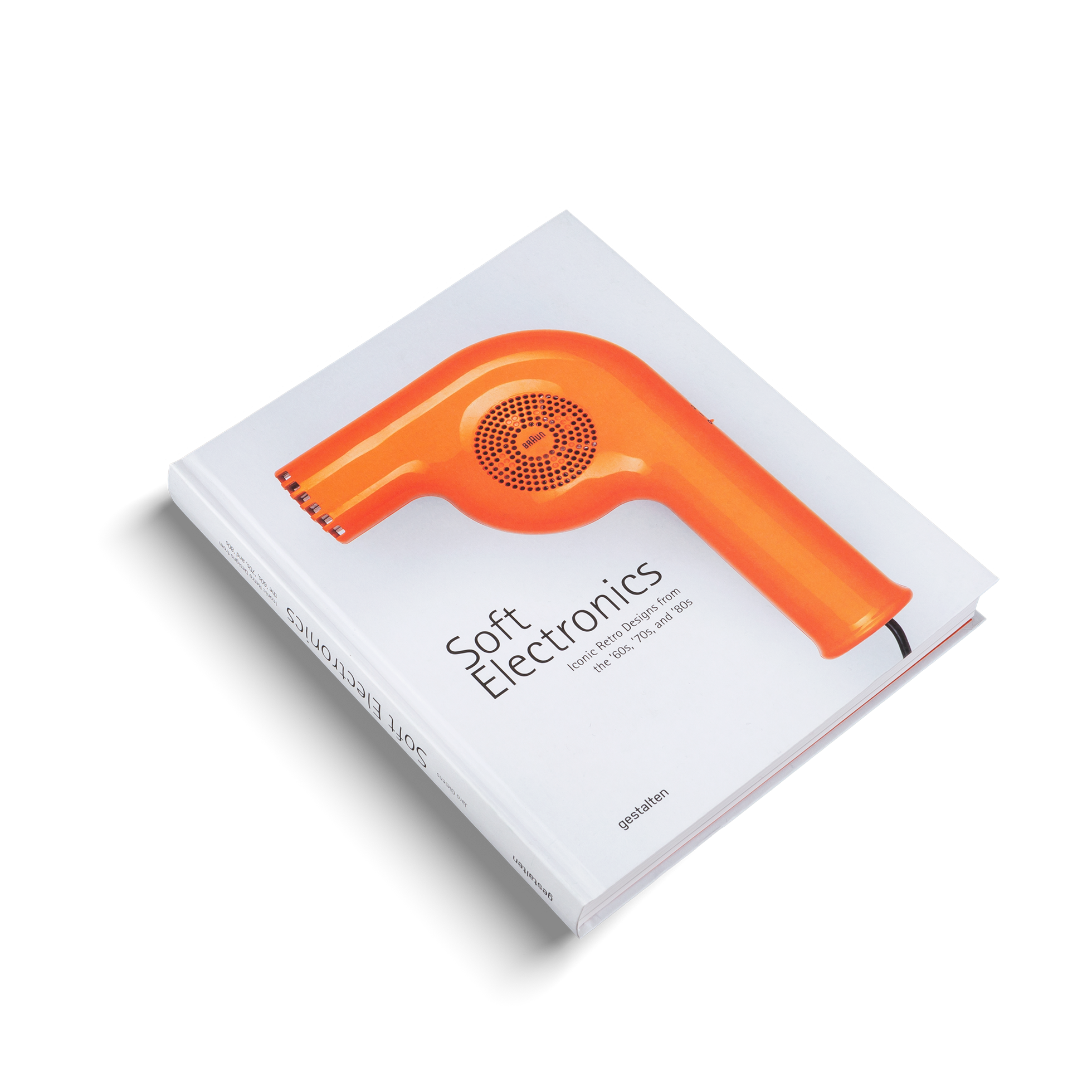 Soft Electronics − Iconic Retro Designs from the ’60s, ’70s, and ’80s DIE GESTALTEN VERLAG UK LTD