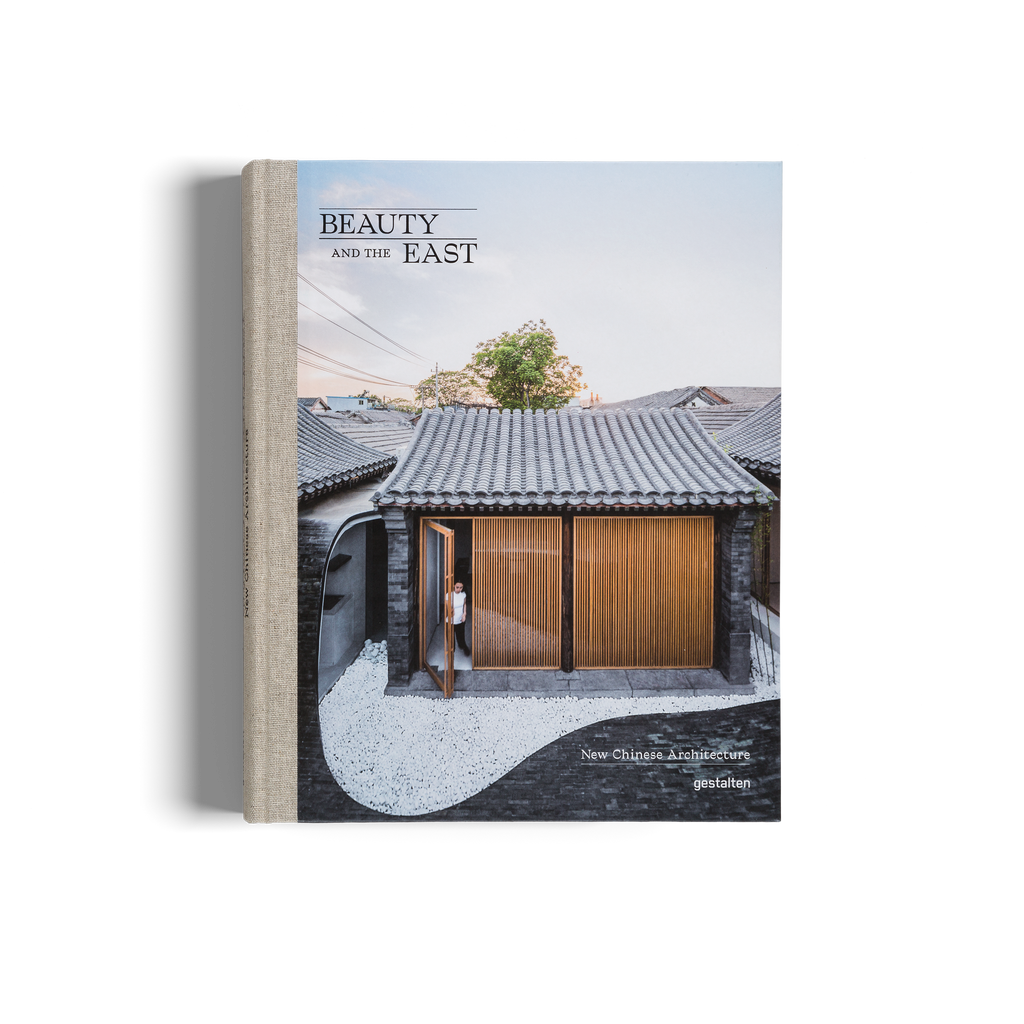 Beauty and the East − New Chinese Architecture DIE GESTALTEN VERLAG UK LTD