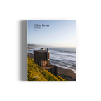 Cabin Fever − Enchanting Cabins, Shacks, and Hideaways DIE GESTALTEN VERLAG UK LTD