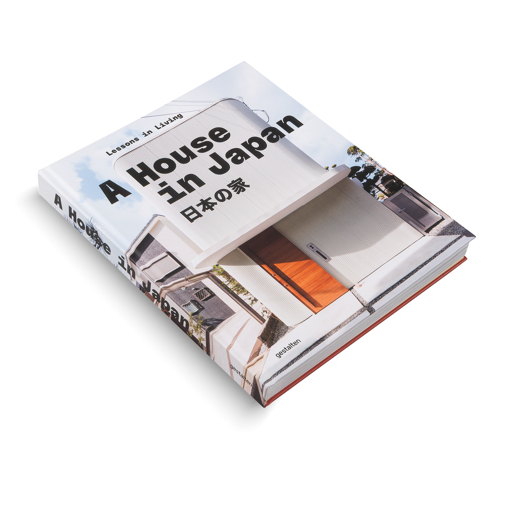 A House in Japan − Lessons in Living DIE GESTALTEN VERLAG UK LTD