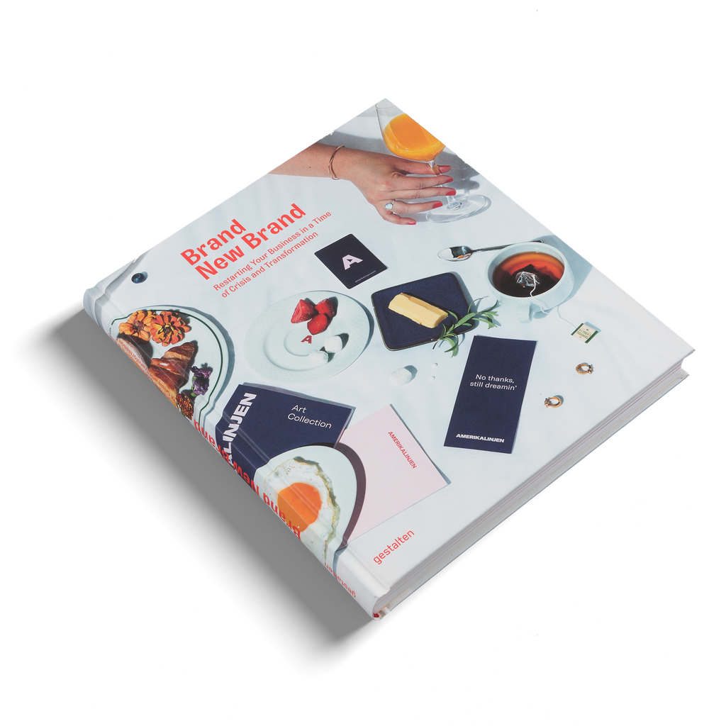 Brand New Brand − Restarting Your Business in a Time of Crisis and Transformation DIE GESTALTEN VERLAG UK LTD