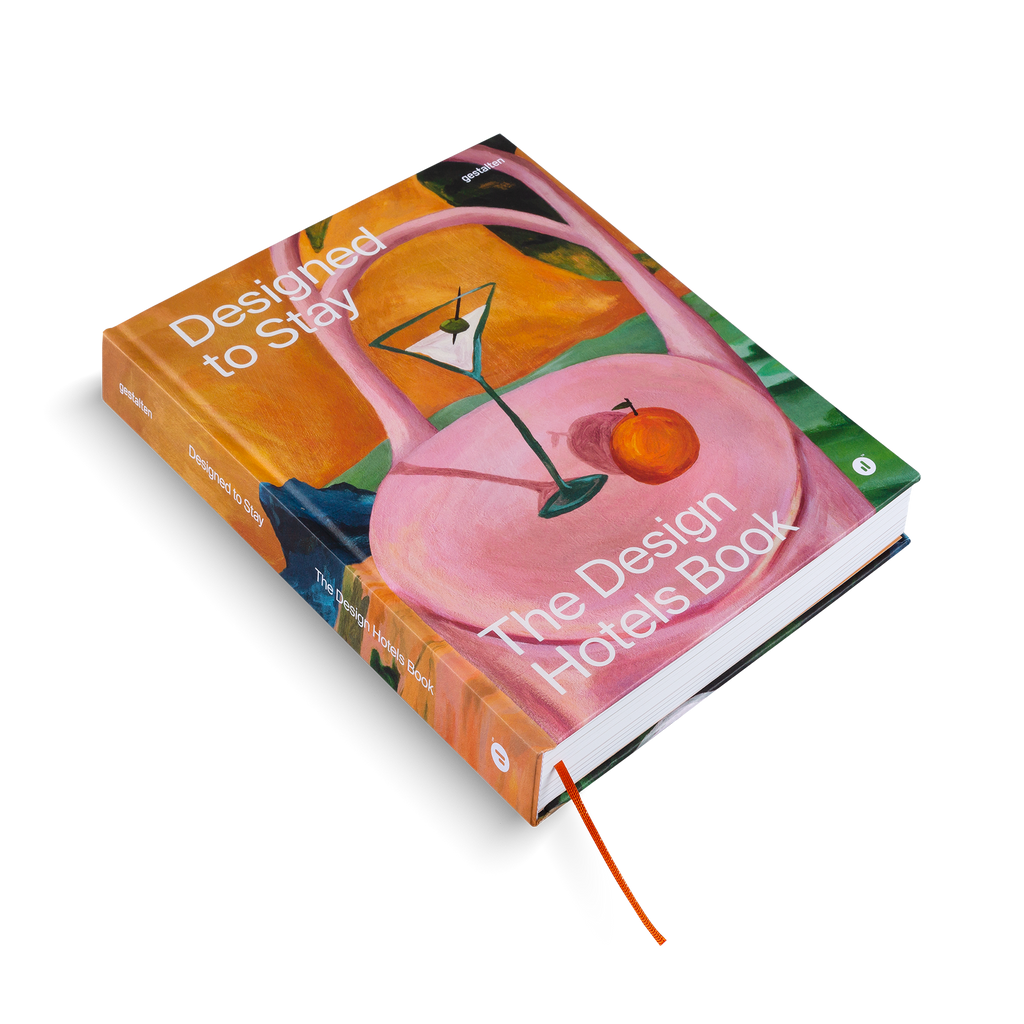 Designed to Stay − The Design Hotels™ Book DIE GESTALTEN VERLAG UK LTD