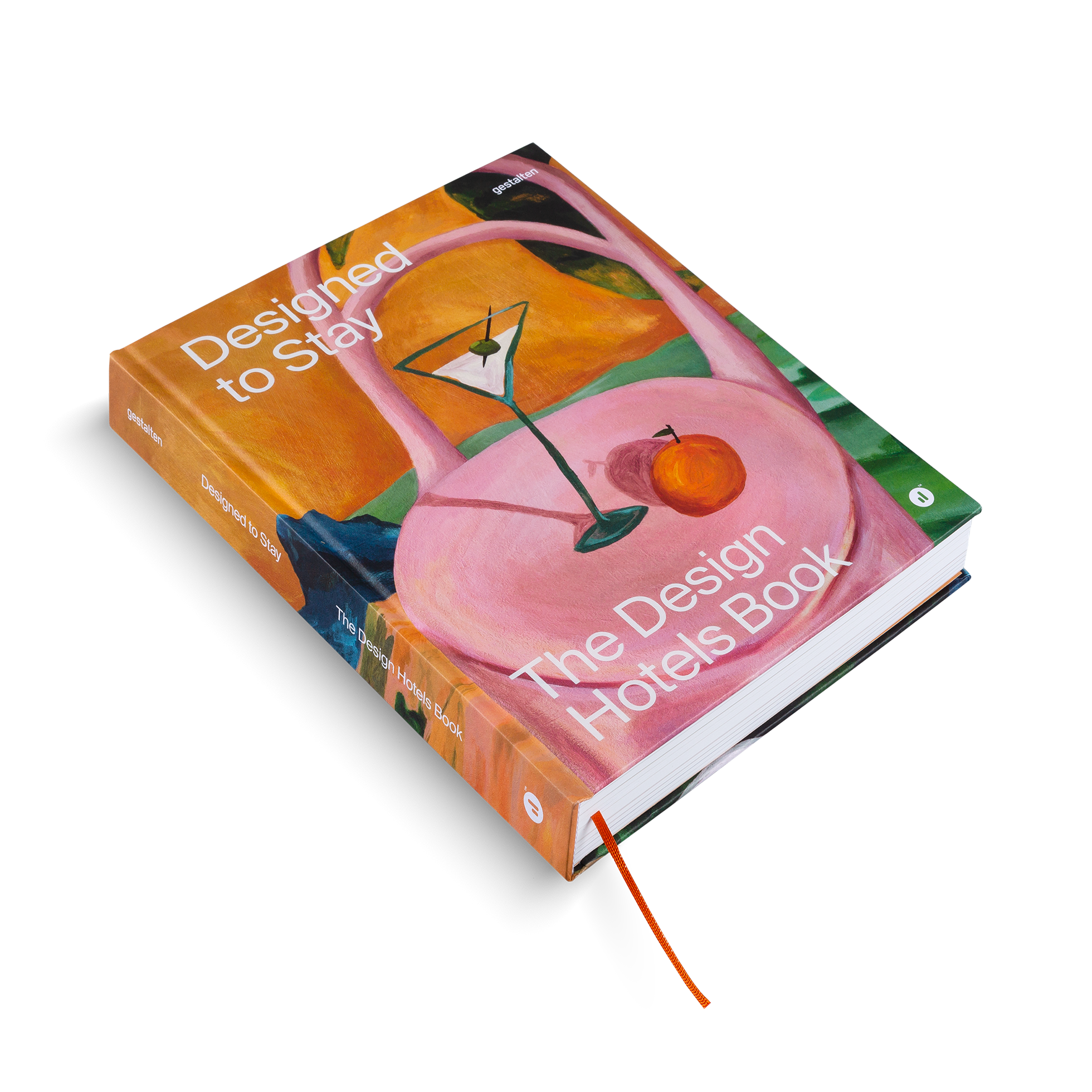 Designed to Stay − The Design Hotels™ Book DIE GESTALTEN VERLAG UK LTD