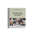 Designing Brands − A Collaborative Approach to Creating Meaningful Identities DIE GESTALTEN VERLAG UK LTD