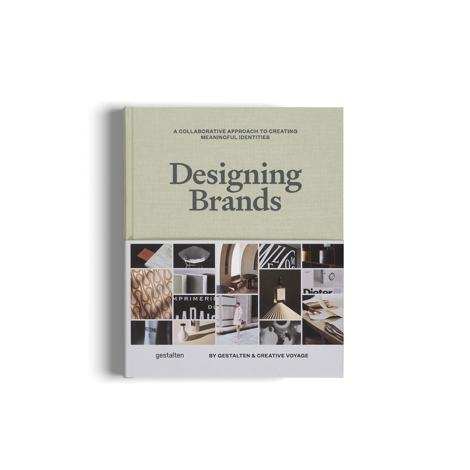 Designing Brands − A Collaborative Approach to Creating Meaningful Identities DIE GESTALTEN VERLAG UK LTD