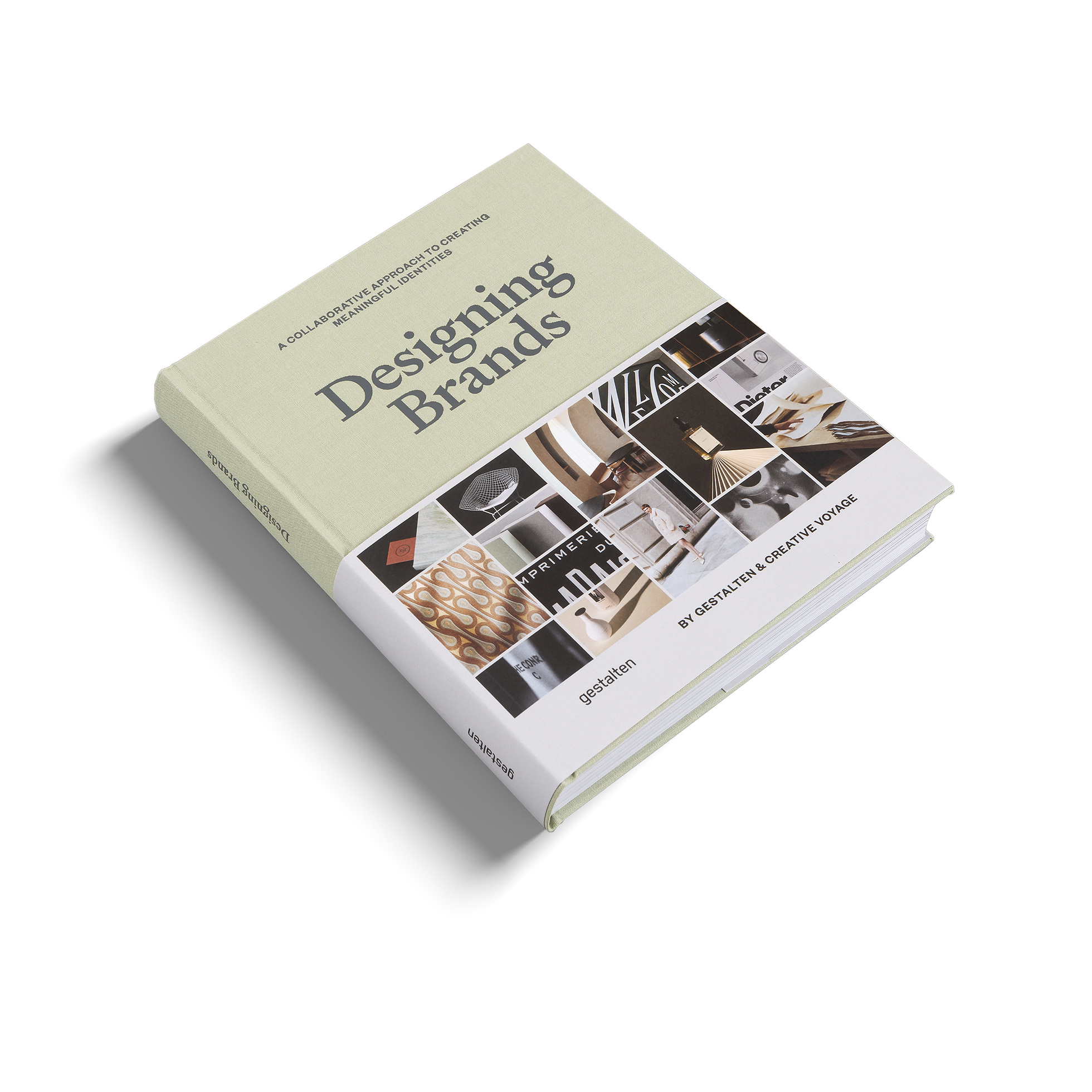 Designing Brands − A Collaborative Approach to Creating Meaningful Identities DIE GESTALTEN VERLAG UK LTD