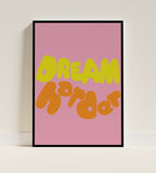 Dream harder poster in black frame