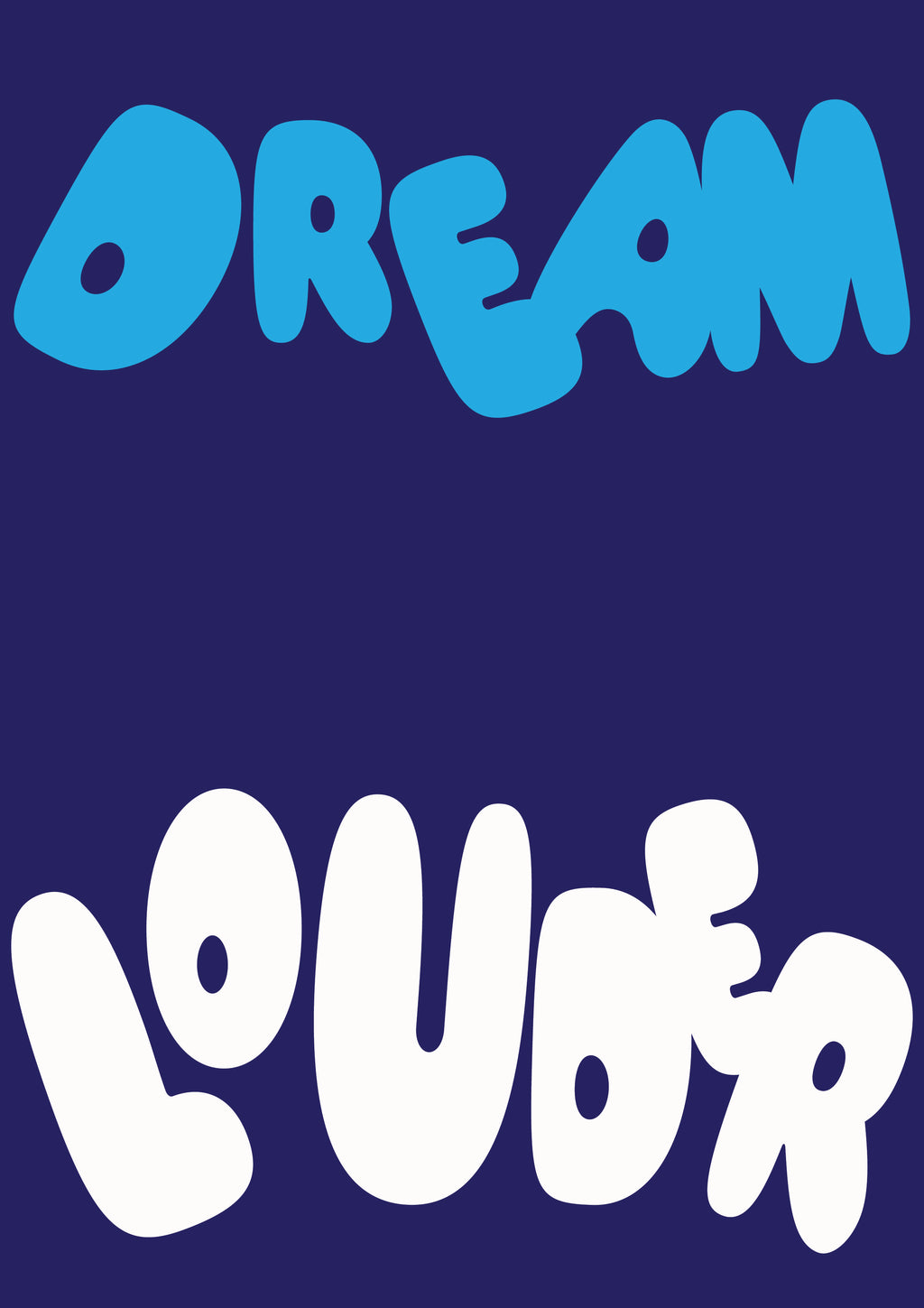Dream Louder Digital Artwork