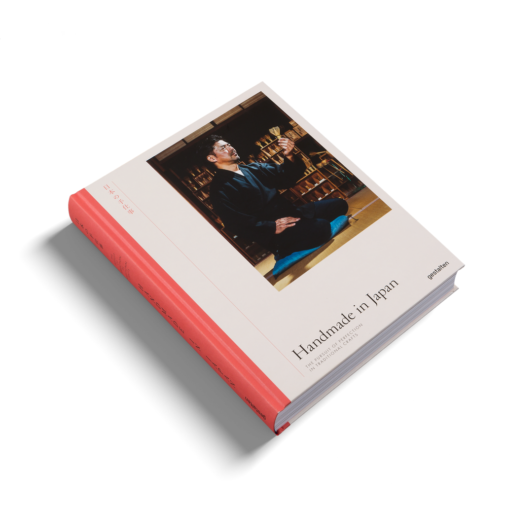 Handmade in Japan − The Pursuit of Perfection in Traditional Crafts DIE GESTALTEN VERLAG UK LTD