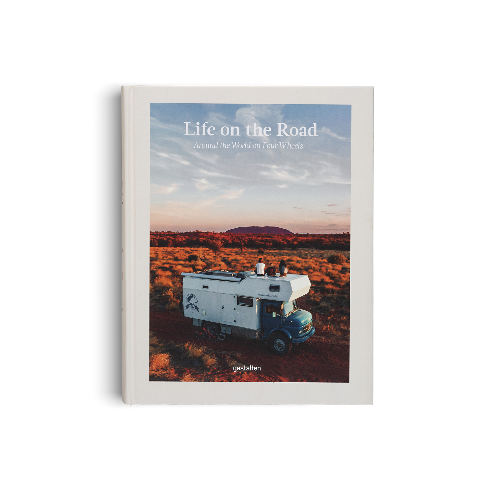 Life on the Road − Around the World on Four Wheels DIE GESTALTEN VERLAG UK LTD