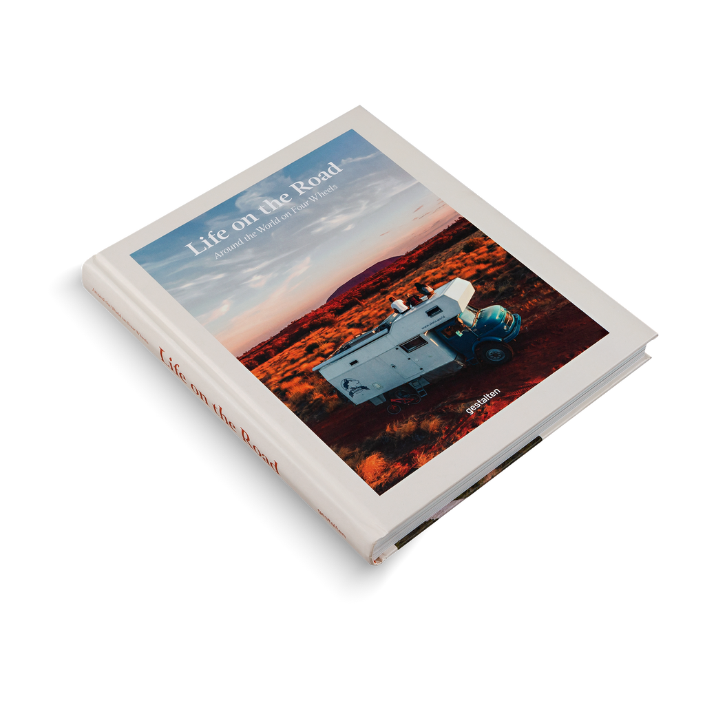 Life on the Road − Around the World on Four Wheels DIE GESTALTEN VERLAG UK LTD
