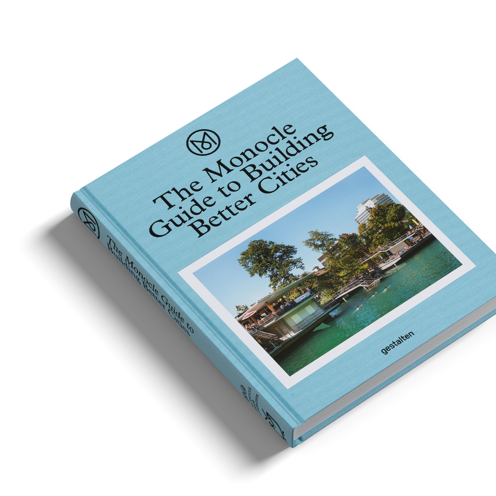 The Monocle Guide to Building Better Cities DIE GESTALTEN VERLAG UK LTD