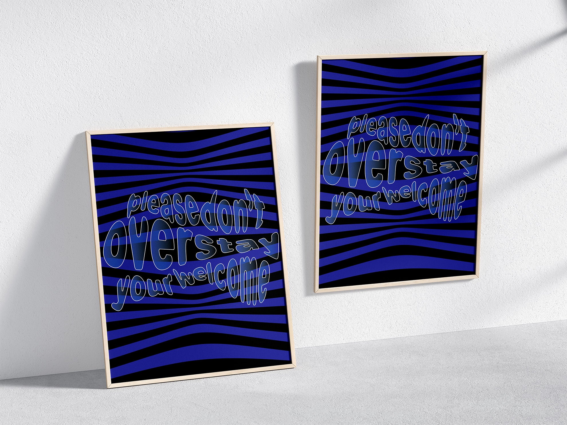 Please_dont_overstay_your_welcome_poster_in_wooden_frames